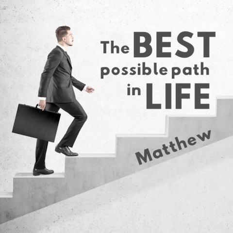 The Best Possible Path In Life (7) Matthew 7:24-29