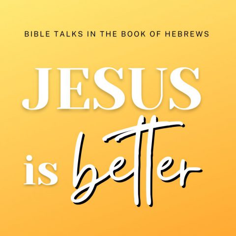 Jesus is Better (2) – Hebrews 10:12-14